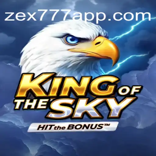 KingOfTheSky: A Majestic Journey in the World of Zex777.com Platform-Online Slots Brasil #1